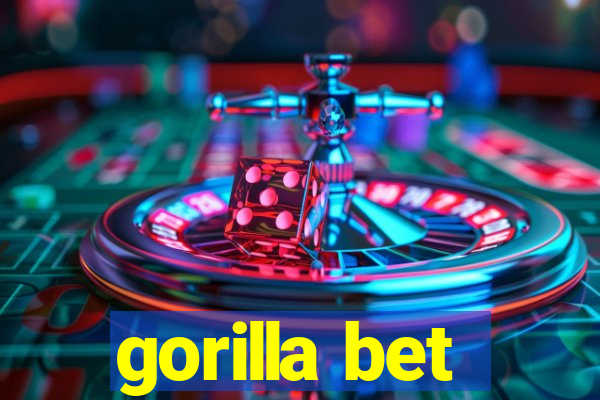 gorilla bet