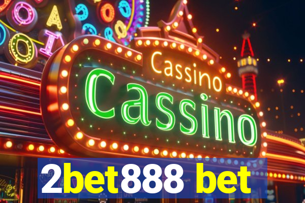 2bet888 bet