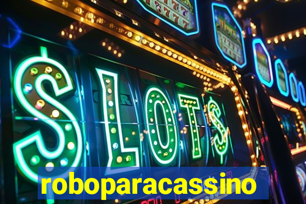 roboparacassino