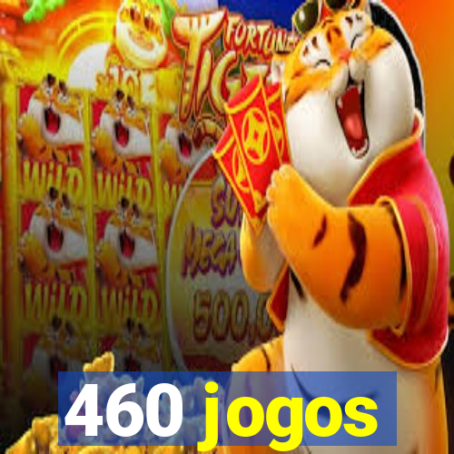 460 jogos