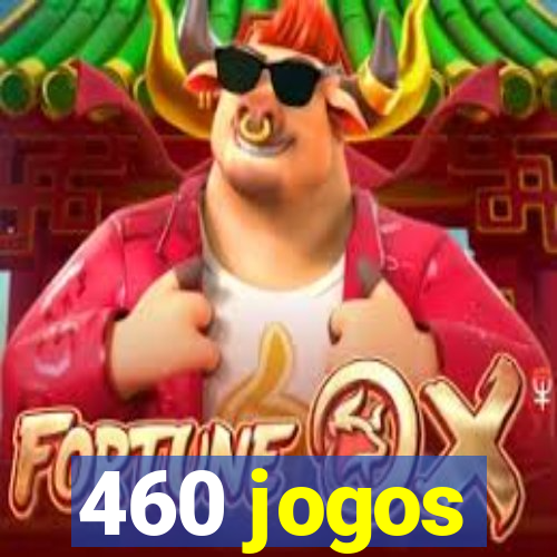 460 jogos