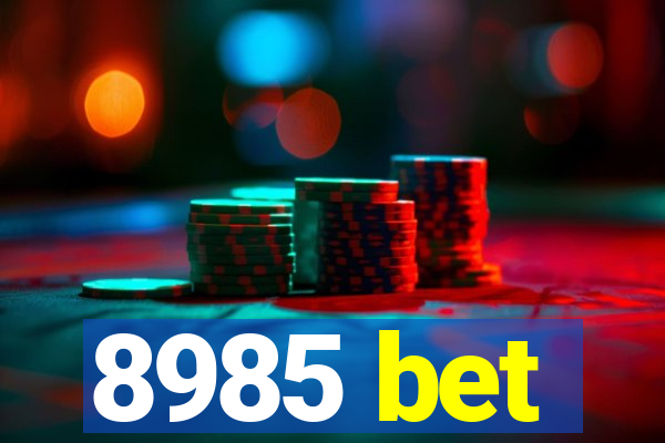 8985 bet