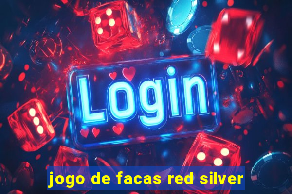 jogo de facas red silver