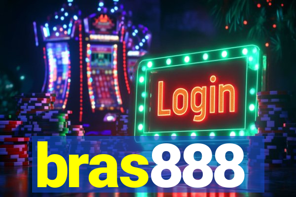 bras888