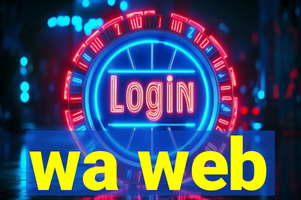 wa web