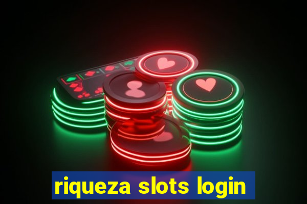 riqueza slots login