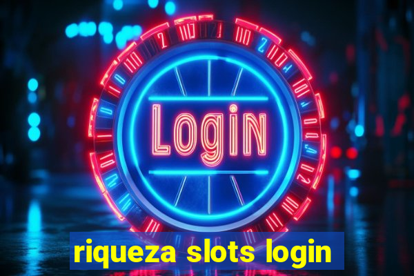 riqueza slots login