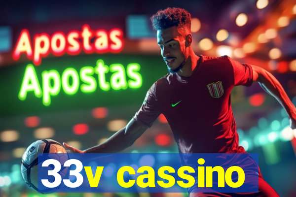 33v cassino