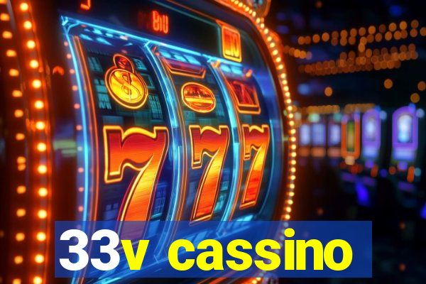 33v cassino