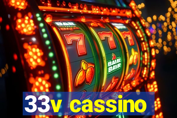 33v cassino