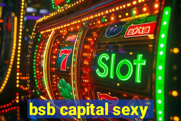 bsb capital sexy