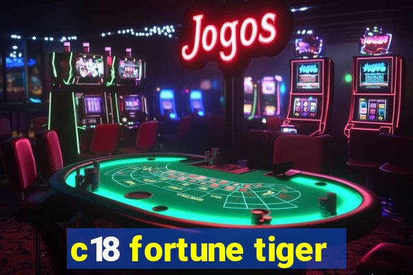 c18 fortune tiger