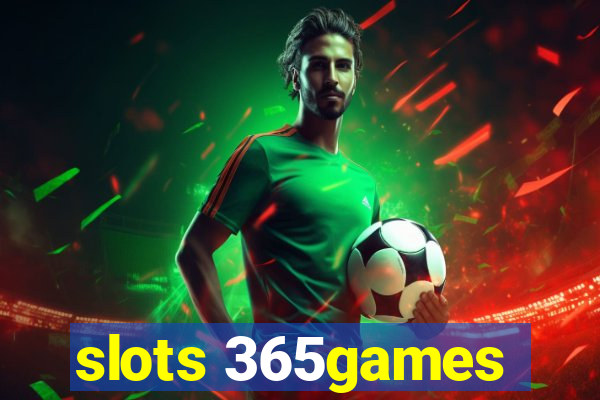 slots 365games