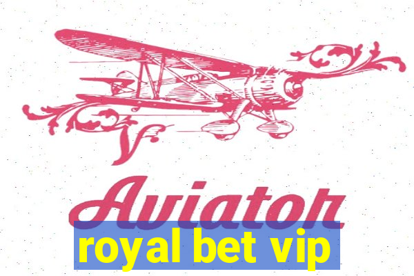 royal bet vip