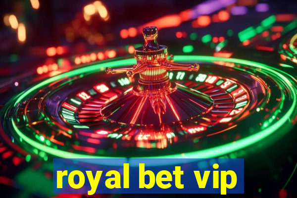 royal bet vip