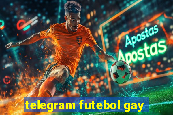 telegram futebol gay