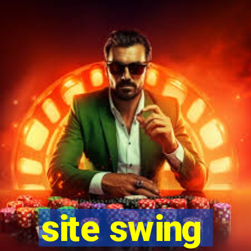 site swing