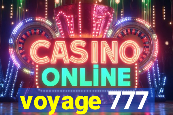 voyage 777