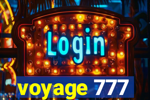 voyage 777