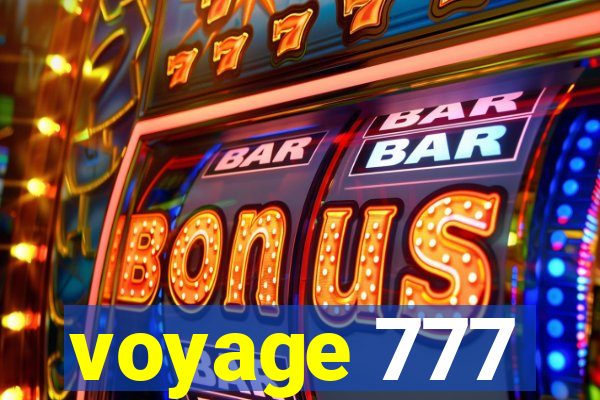 voyage 777