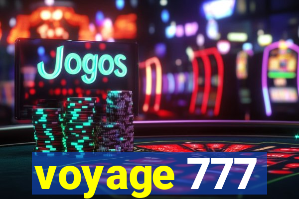 voyage 777