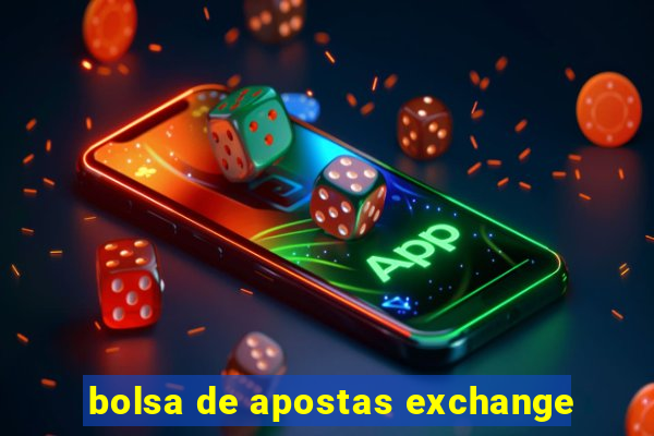 bolsa de apostas exchange