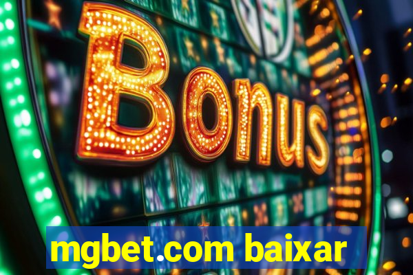 mgbet.com baixar