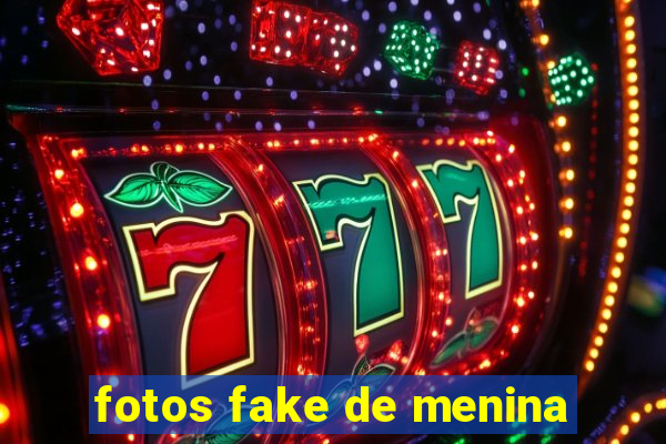 fotos fake de menina