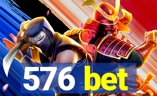 576 bet