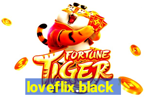 loveflix.black