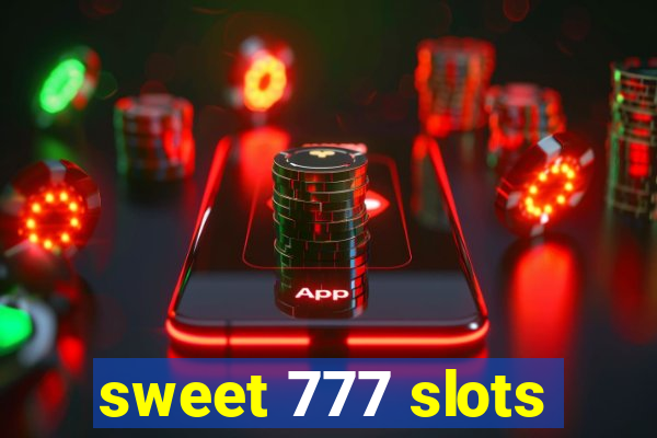 sweet 777 slots