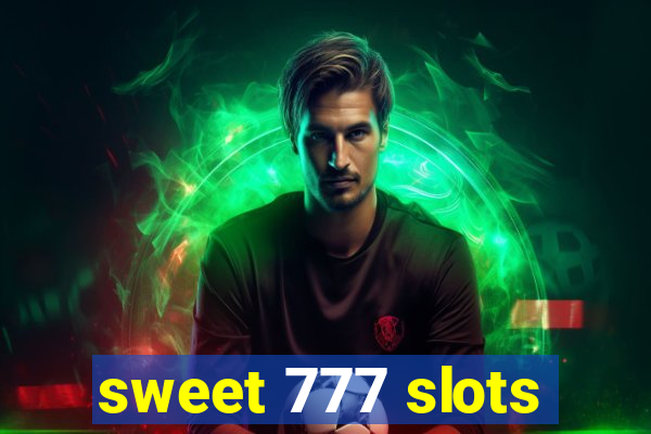 sweet 777 slots