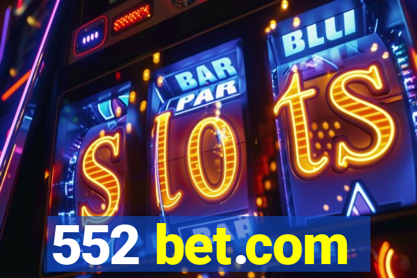 552 bet.com