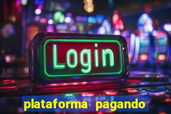 plataforma pagando no cadastro fortune tiger