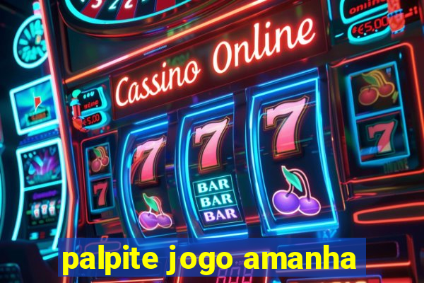 palpite jogo amanha