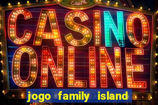 jogo family island energia infinita