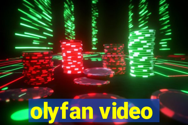 olyfan video