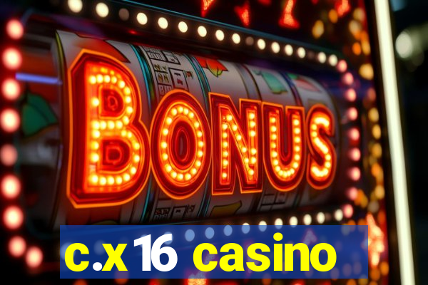 c.x16 casino