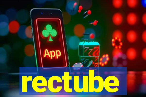 rectube