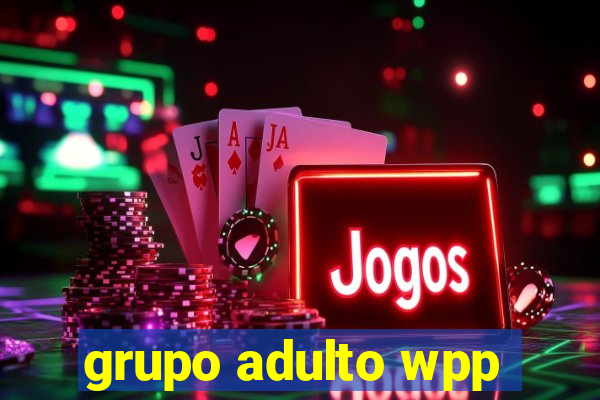 grupo adulto wpp