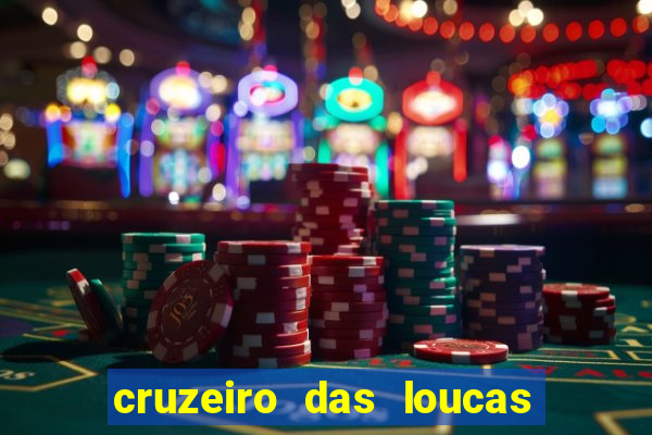 cruzeiro das loucas filme completo dublado download