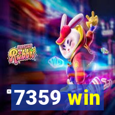 7359 win