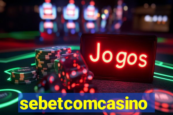 sebetcomcasino