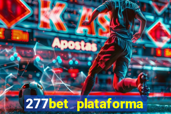 277bet plataforma de jogos