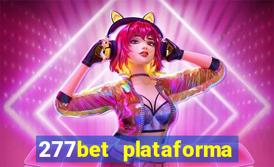 277bet plataforma de jogos