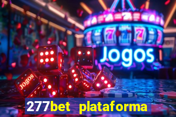 277bet plataforma de jogos