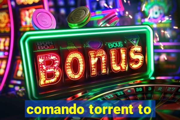 comando torrent to