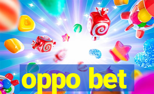 oppo bet