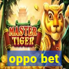 oppo bet