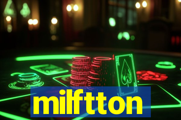 milftton